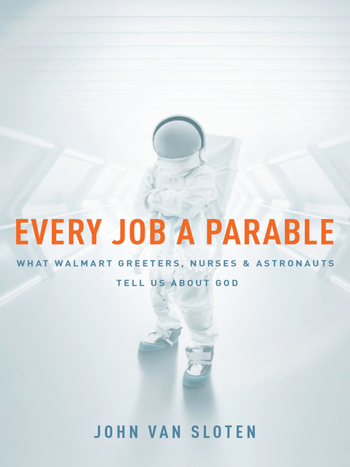 Title details for Every Job a Parable by John Van Sloten - Available